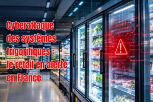 Systèmes frigorifiques en supermarché et cybersécurité des équipements connectés dans le retail